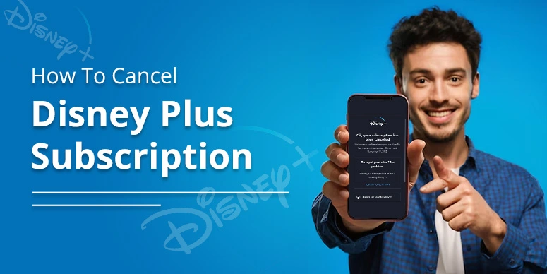 How to Cancel Disney Plus Subscription [Withdrawal Methods]