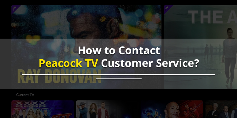 How to Contact Peacock TV Customer Service?