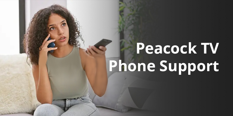 Peacock TV Phone Support 