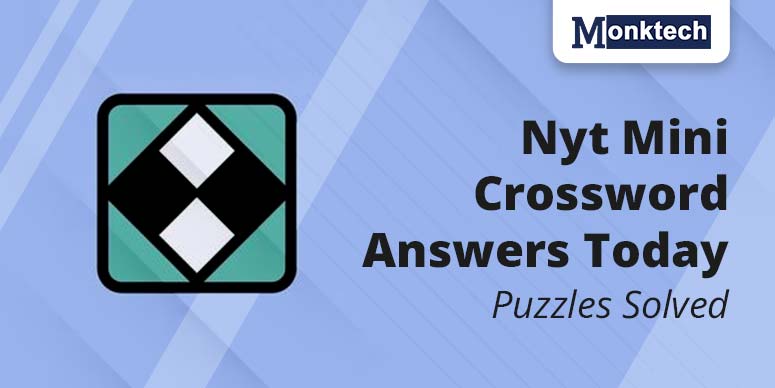 NYT Mini Crossword Answers Today: Monday 07 October