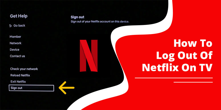 How To Log Out Of Netflix On TV, Roku and LG [Simple Steps!]